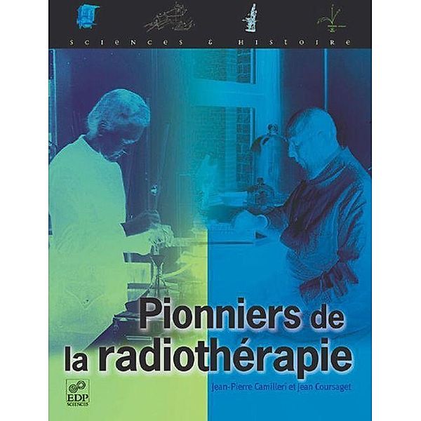 Pionniers de la radiothérapie, Jean-Pierre Camilleri, Jean Coursaget
