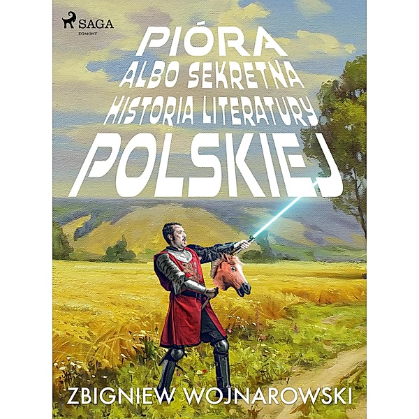 Pióra albo sekretna historia literatury polskiej, Zbigniew Wojnarowski