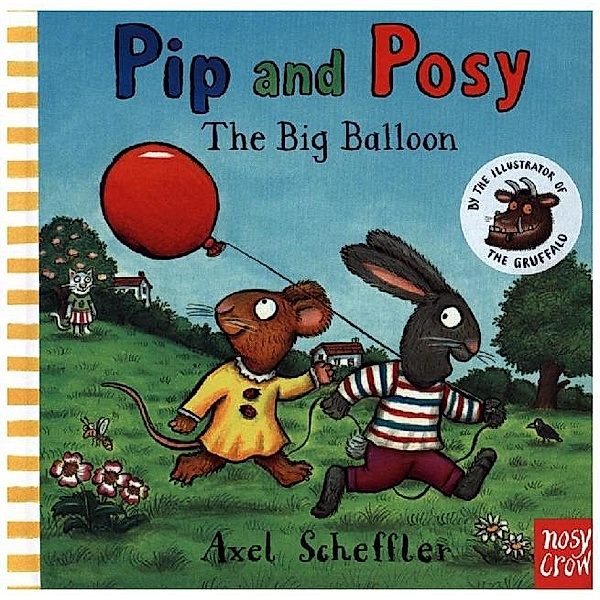 Pip and Posy - The Big Balloon, Axel Scheffler