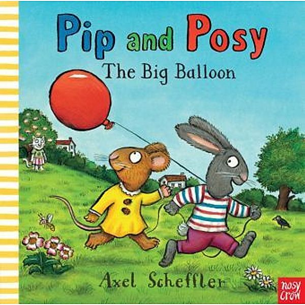 Pip and Posy - The Big Balloon, Axel Scheffler