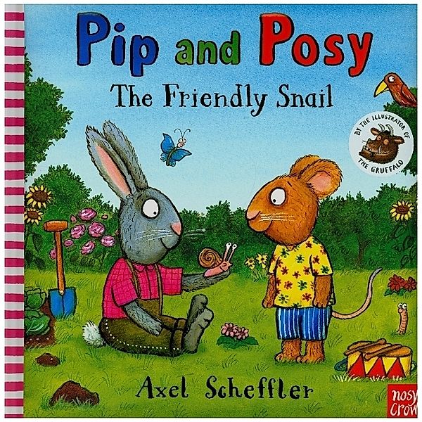 Pip and Posy - The Friendly Snail, Axel Scheffler