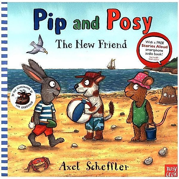 Pip and Posy - The New Friend, Axel Scheffler