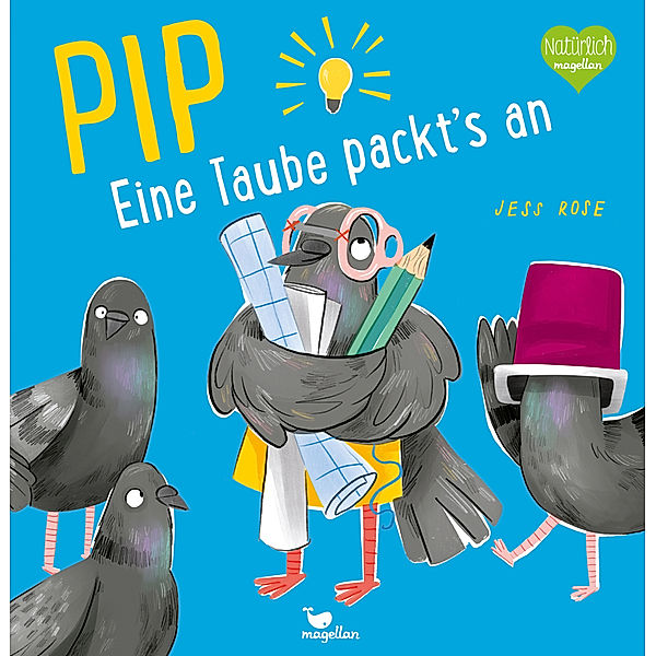 Pip - Eine Taube packt's an!, Jess Rose