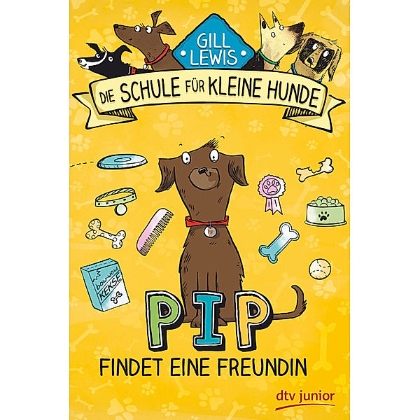 Pip findet eine Freundin / Die Schule für kleine Hunde Bd.2, Gill Lewis