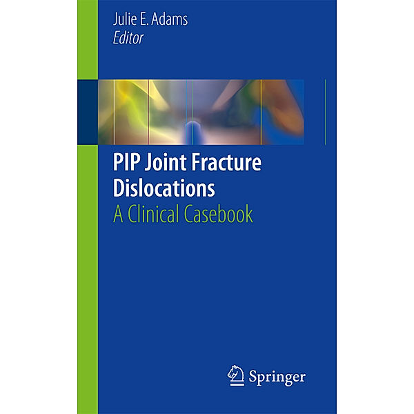PIP Joint Fracture Dislocations