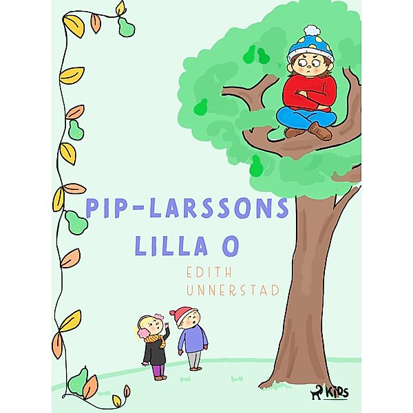 Pip-Larssons Lilla O / Pip-Larsson Bd.4, Edith Unnerstad