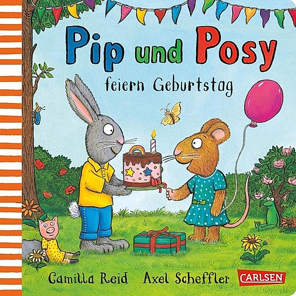 Pip und Posy: Pip und Posy feiern Geburtstag, Camilla Reid