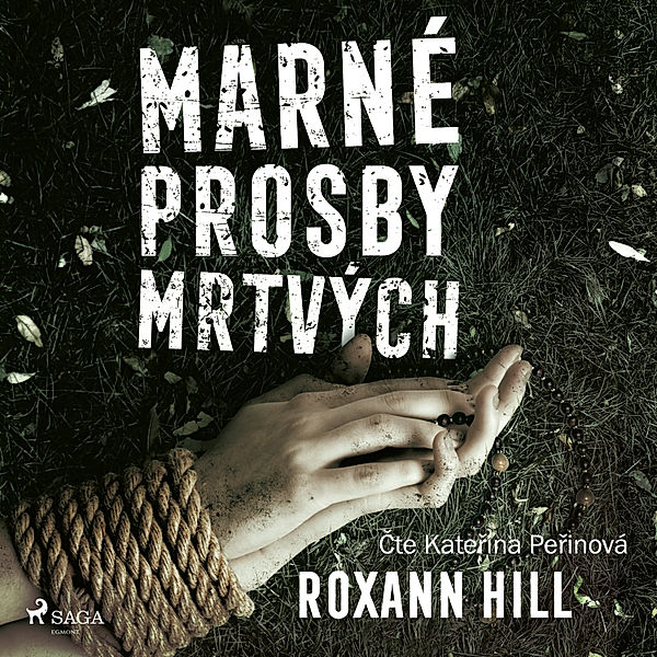 Případy Steinbachové a Wagnera - 4 - Marné prosby mrtvých, Roxann Hill