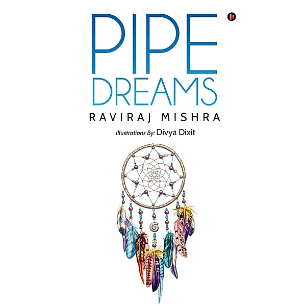 Pipe Dreams, Raviraj Mishra