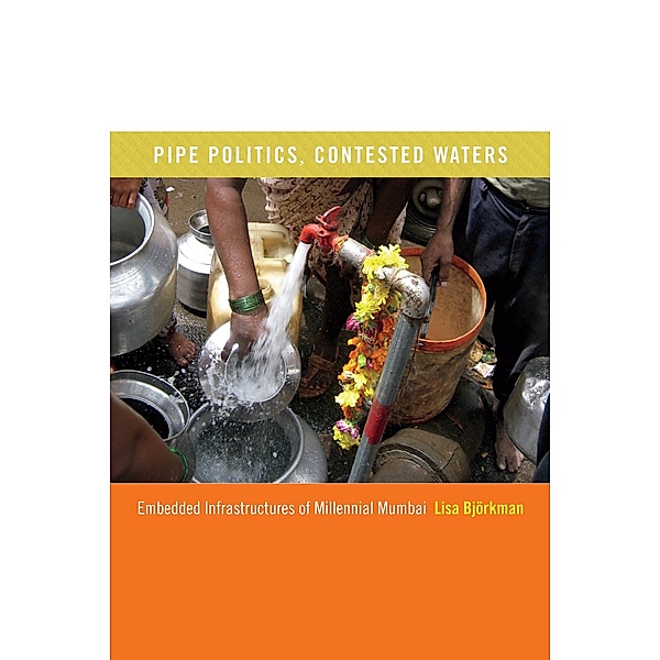 Pipe Politics, Contested Waters, Bjorkman Lisa Bjorkman