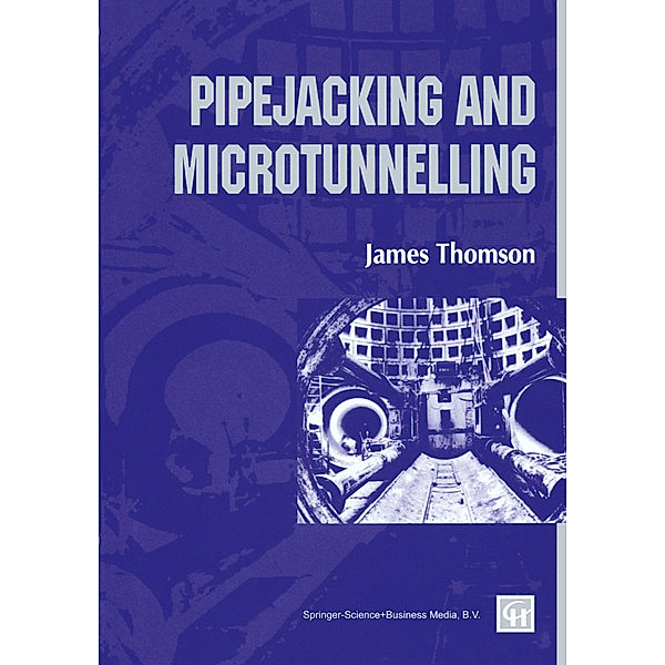 Pipejacking and Microtunnelling, J A M E S THOMSON