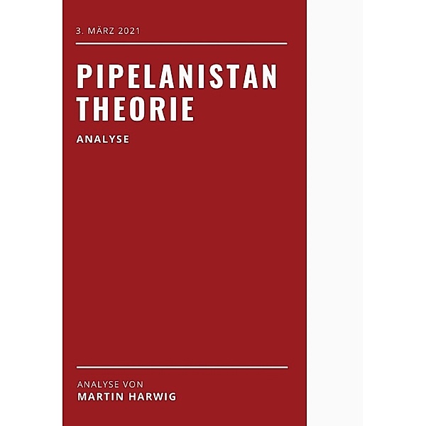 Pipelanistan Theorie, Martin Harwig