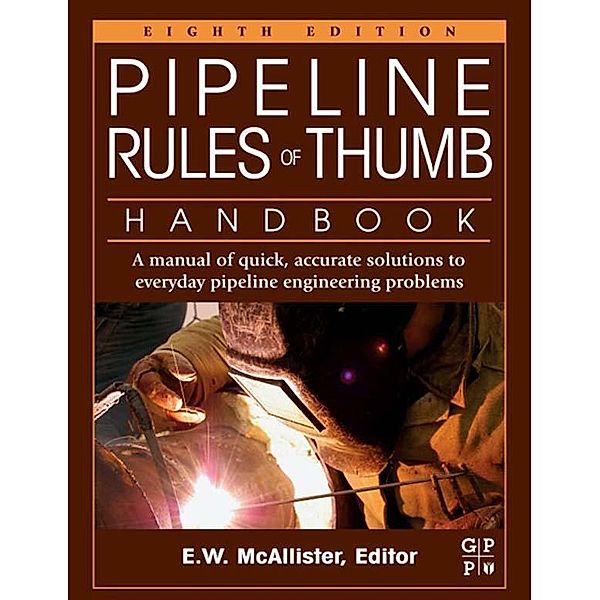 Pipeline Rules of Thumb Handbook, E. W. McAllister