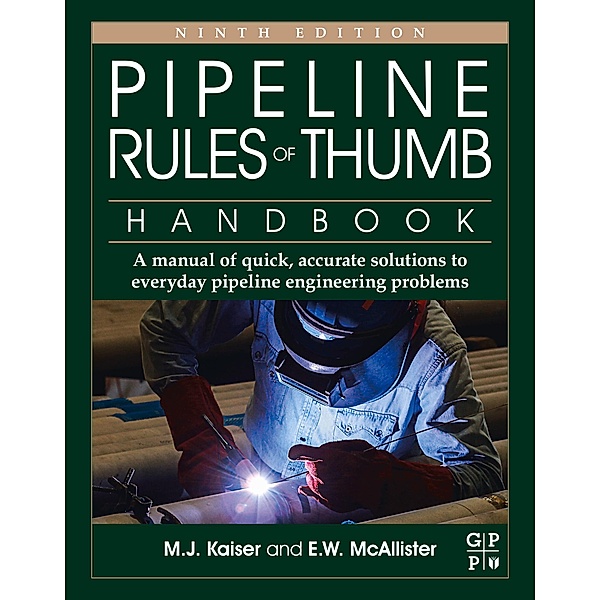 Pipeline Rules of Thumb Handbook, M. J. Kaiser, E. W. McAllister