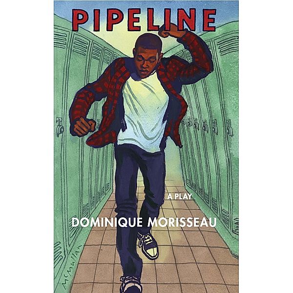 Pipeline (TCG Edition), Dominique Morisseau