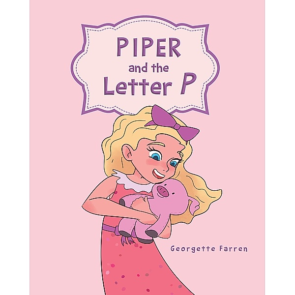Piper and the Letter P, Georgette Farren