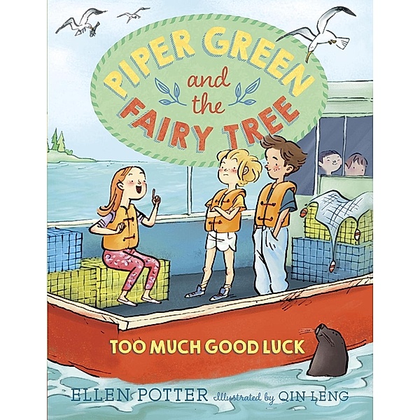 Piper Green and the Fairy Tree: Too Much Good Luck / Piper Green and the Fairy Tree Bd.2, Ellen Potter