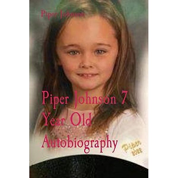 Piper Johnson 7 Year Old Autobiography, Piper K Johnson, Brandon L Johnson
