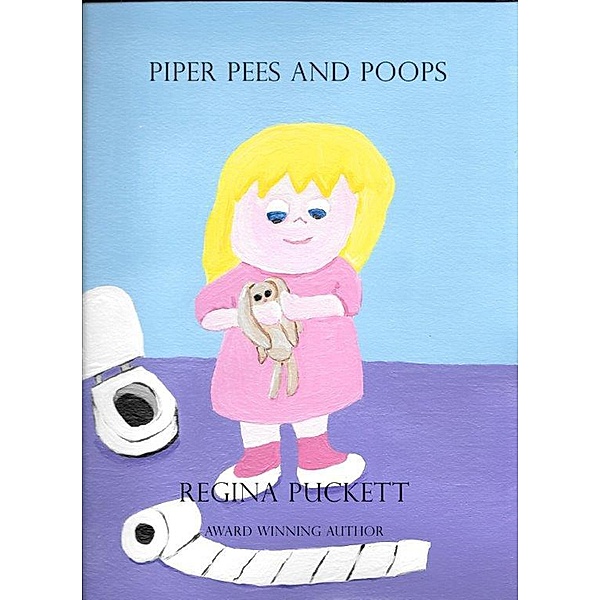 Piper Poops and Pees, Regina Puckett