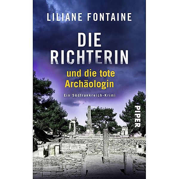 Piper Spannungsvoll: Die Richterin und die tote Archäologin, Liliane Fontaine