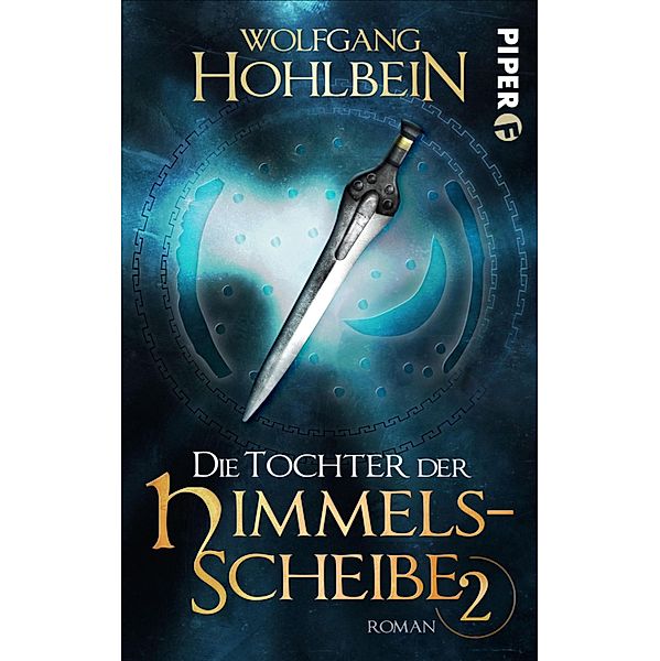 Piper Wundervoll: Die Tochter der Himmelsscheibe 2, Wolfgang Hohlbein, Dieter Winkler