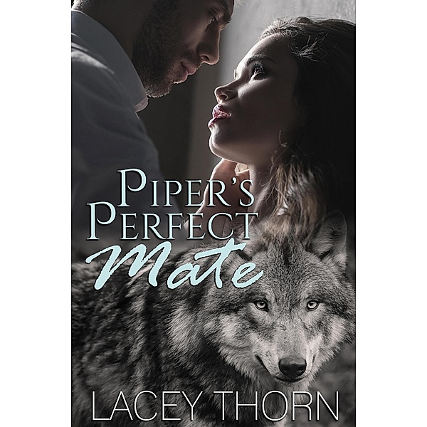 Piper's Perfect Mate (James Pack, #8) / James Pack, Lacey Thorn