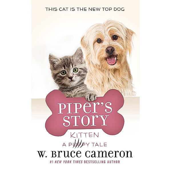 Piper's Story / A Puppy Tale, W. Bruce Cameron