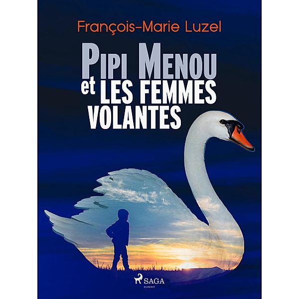 Pipi Menou et les Femmes volantes, François-Marie Luzel