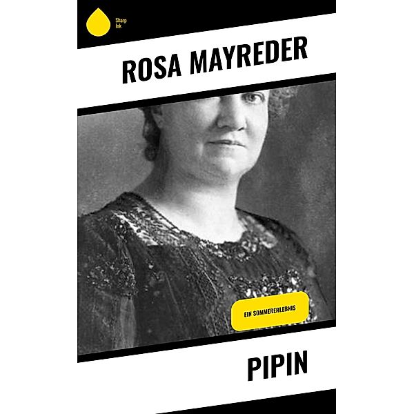 Pipin, Rosa Mayreder