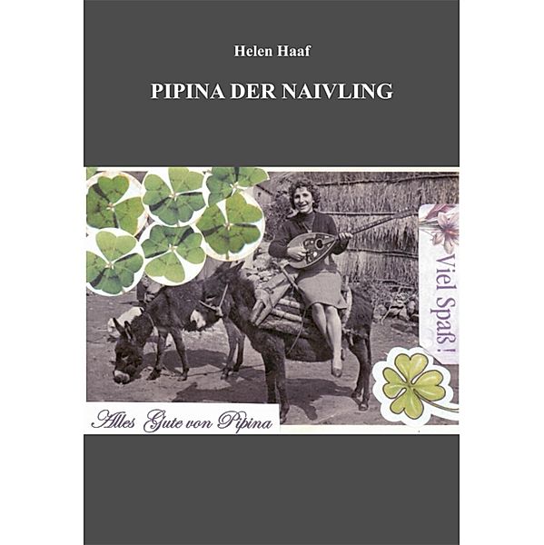 Pipina der Naivling, Helen Haaf