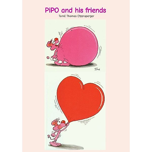 PiPO and his friends /Funny Kids Comics, Tomé Thomas Etzensperger