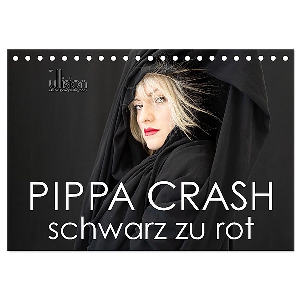 PIPPA CRASH - schwarz zu rot (Tischkalender 2024 DIN A5 quer), CALVENDO Monatskalender, Ulrich Allgaier (Ullision)