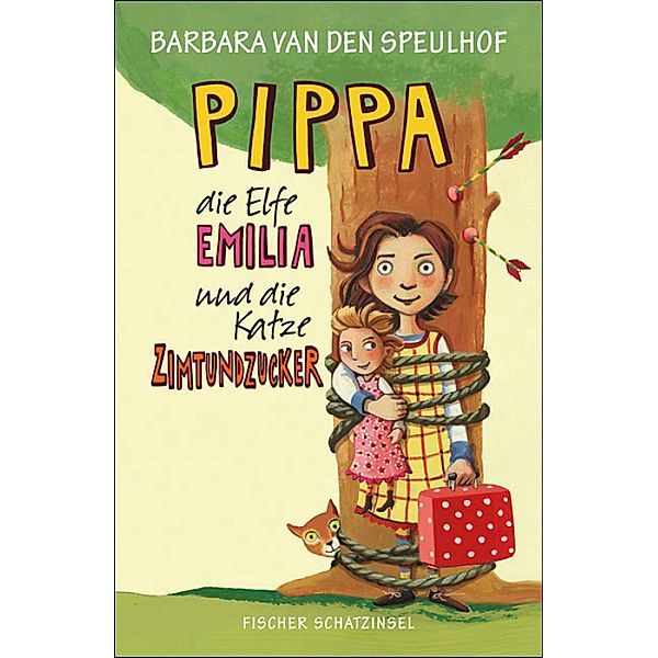 Pippa, die Elfe Emilia und die Katze Zimtundzucker / Pippa und die Elfe Emilia Bd.1, Barbara van den Speulhof