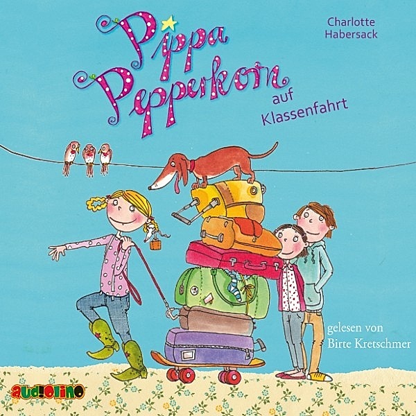 Pippa Pepperkorn - 4 - Pippa Pepperkorn auf Klassenfahrt, Charlotte Habersack
