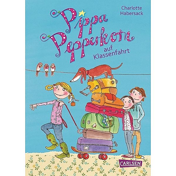Pippa Pepperkorn auf Klassenfahrt / Pippa Pepperkorn Bd.4, Charlotte Habersack