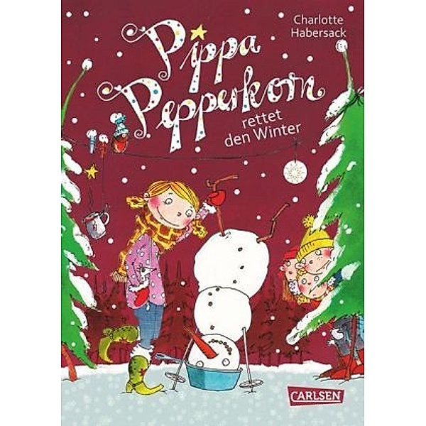 Pippa Pepperkorn Band 6: Pippa Pepperkorn rettet den Winter, Charlotte Habersack