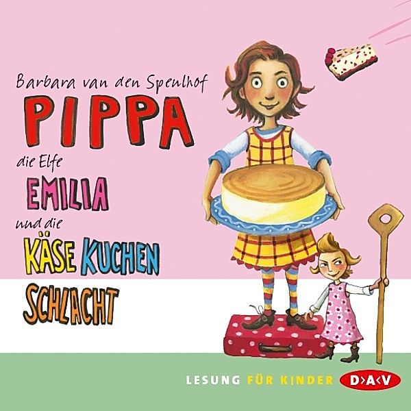 Pippa und die Elfe Emilia - 2 - Pippa die Elfe Emilia und die Käsekuchenschlacht, Barbara den van Speulhof