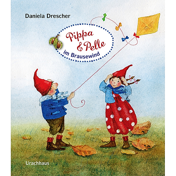 Pippa und Pelle im Brausewind / Pippa & Pelle Bd.4, Daniela Drescher