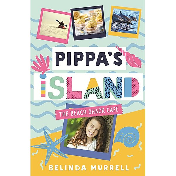 Pippa's Island 1: The Beach Shack Cafe / Puffin Classics, Belinda Murrell