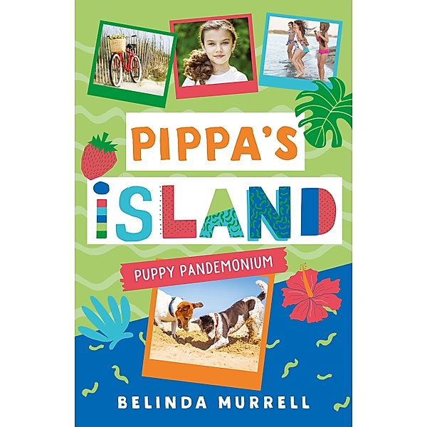 Pippa's Island 5: Puppy Pandemonium / Puffin Classics, Belinda Murrell