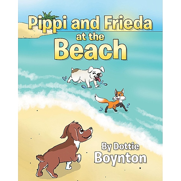 Pippi and Frieda at the Beach, Dottie Boynton