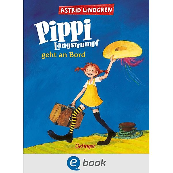 Pippi Langstrumpf 2. Pippi Langstrumpf geht an Bord / Pippi Langstrumpf Bd.2, Astrid Lindgren