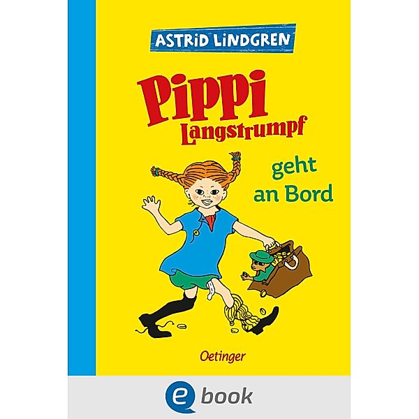 Pippi Langstrumpf 2. Pippi Langstrumpf geht an Bord / Pippi Langstrumpf Bd.2, Astrid Lindgren