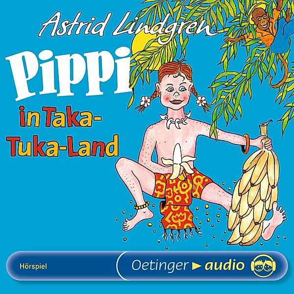 Pippi Langstrumpf - 3 - Pippi in Taka-Tuka-Land, Astrid Lindgren