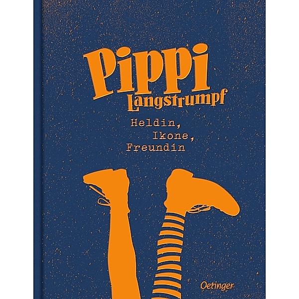 Pippi Langstrumpf. Heldin, Ikone, Freundin, Astrid Lindgren, Linda Andersson