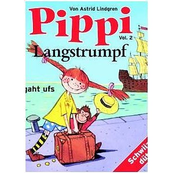 Pippi Langstrumpf:Pippi gaht ufs Schiff, Astrid Lindgren