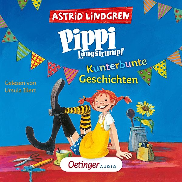 Pippi Langstrumpf - Pippi Langstrumpf. Kunterbunte Geschichten, Astrid Lindgren