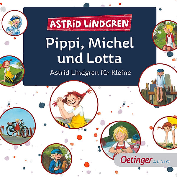 Pippi, Michel und Lotta. Astrid Lindgren für Kleine, Astrid Lindgren