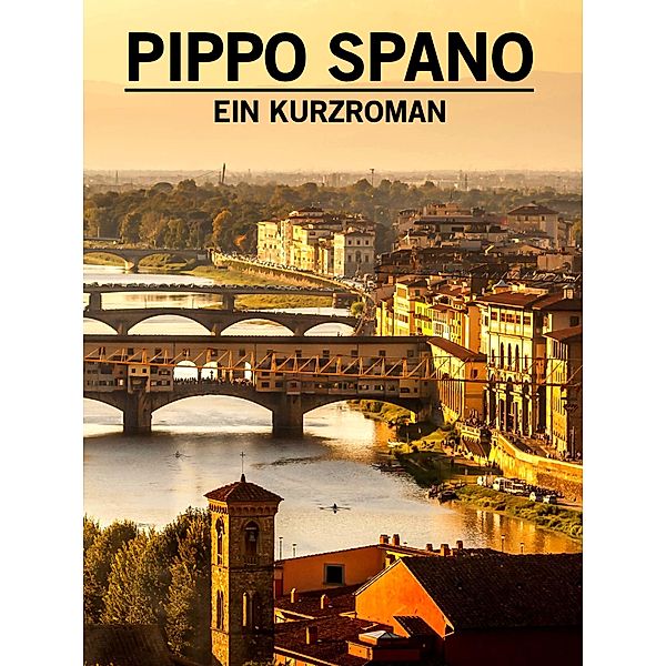 Pippo Spano, Heinrich Mann