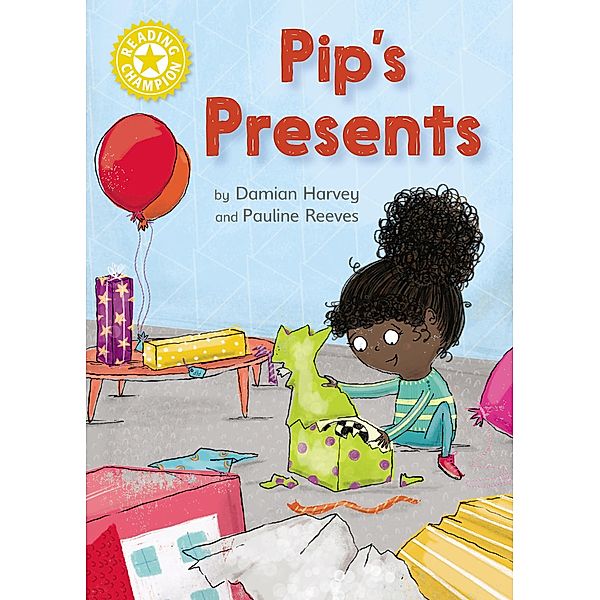 Pip's Presents / Reading Champion Bd.444, Damian Harvey